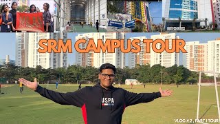 SRM UNIVERSITY CAMPUS TOUR KTR  MAIN CAMPUS  FULL CAMPUS TOUR  PART 1 [upl. by Atived728]