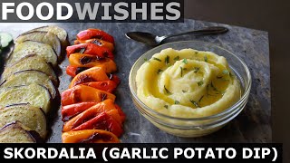 Skordalia  Greek Garlic Potato Dip  Food Wishes [upl. by Lemmie]