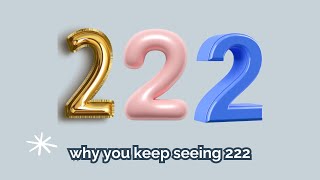 Why Do You Keep Seeing 222 Angel Number Meaning 222 [upl. by Donahue685]