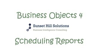 Business Objects 4x  BI Launch Pad  Scheduling Reports [upl. by Nissy]