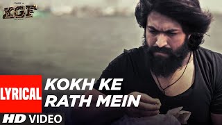 Kokh Ke Rath Mein Lyrical  KGF Chapter 1  Yash  Srinidhi Shetty  Ravi Basrur [upl. by Ernesto774]