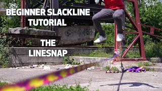 Learn Beginner Slackline Tricks Ep 4  The LINESNAP [upl. by Accalia]