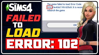 How to Fix SIMS 4 Game Failed to Load Error  FIX SIMS 4 Error Code 102 5 TIPS [upl. by Ardnohs]