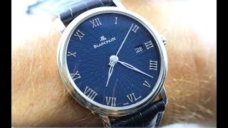 Blancpain Villeret Ultraplate 6223C152955A Blancpain Watch Review [upl. by Valente46]