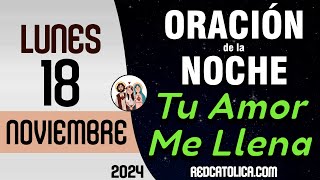 Oracion de la Noche de Hoy Lunes 18 de Noviembre  Tiempo De Orar [upl. by Kenwrick]