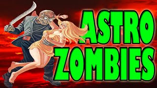 Dark Corners  The Astro Zombies Review [upl. by Nnybor]