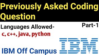 IBM Coding Question 1  IBM coding question for 2019 and 2020 batch  Part1 [upl. by Darcey]