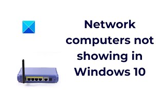 Network computers not showing in Windows 10 [upl. by Dorweiler]