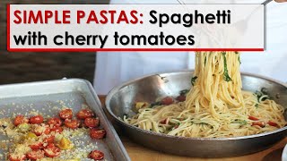 Simple Pastas Spaghetti with Cherry Tomatoes [upl. by Yehudit22]