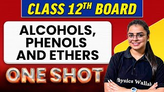 ALCOHOLS PHENOLS AND ETHERS  Complete Chapter in 1 Shot  Class 12th BoardNCERT [upl. by Emya779]