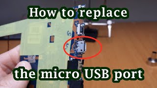 How to replace the micro USB port on smartphones and tablets [upl. by Atilek10]