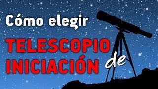 Cómo elegir un TELESCOPIO DE INICIACIÓN [upl. by Bibby]