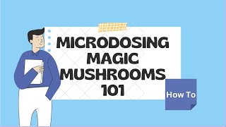 The Very New Absolute Beginners Guide To Microdosing Magic Mushrooms [upl. by Rosenblatt]