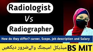 Radiologist vs Radiogrpher  Difference between radiology and radiography Scopecareer and salary [upl. by Silrak]