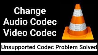 How To Change Video Codec And Audio Codec With VLC Media Player [upl. by Eastman]