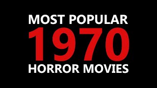 1970  MOST POPULAR HORROR MOVIES [upl. by Ailahs565]