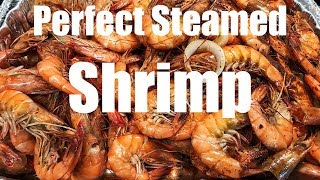 Two Methods For Perfectly Steamed Shrimp [upl. by Eenhat]