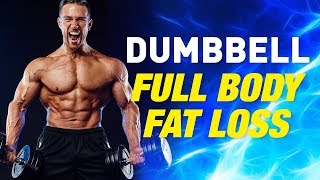 Dumbbell Full Body Fat Loss Circuit Get RIPPED With Dumbbells [upl. by Ahseen]