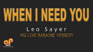 WHEN I NEED YOU  Leo Sayer HQ KARAOKE VERSION [upl. by Perlman]