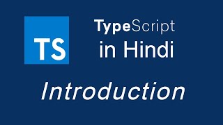 Typescript tutorial in Hindi for beginners 1 Introduction [upl. by Rese]