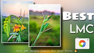 Best Lmc GCAM Port For Your Phone Using Config file 🔥  Lmc r18  r17  r16 r14 Dwonload link 🖇️ [upl. by Enilreug]