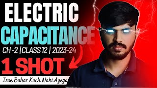 Class 12 Physics Electrostatic Capacitance in ONESHOT with PYQ Chapter 2 CBSE 202324 Party series 🔥 [upl. by Chaddy]