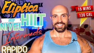 ELIPTICA sesion corta 15 min para PRINCIPIANTES  RUTINA PARA ADELGAZAR RAPIDO [upl. by Yrrot460]