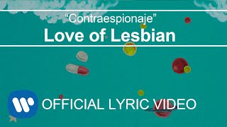 Love of Lesbian  Contraespionaje Lyric Video [upl. by Yecart]