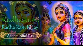 Radha Rani Ki Jai  Radhashtami Special  Ananta Nitai Das [upl. by Rehotsirk]