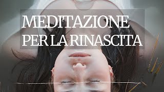 Meditazione della Rinascita [upl. by Harv]