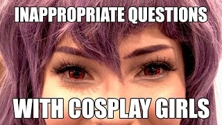 Inappropriate Questions with Cosplay Girls at WonderCon 2017 [upl. by Maril122]