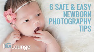 6 Safe amp Easy Newborn Photography Tips [upl. by Son]