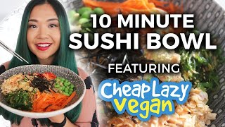 Easy Vegan Sushi Bowl ft Cheap Lazy Vegan  10 Minute Challenge [upl. by Asilaj]