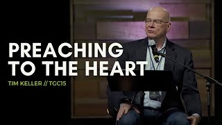 Preaching to the Heart — Tim Keller [upl. by Anerhs]