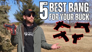 Top 5 BEST pistols for your money [upl. by Evante]