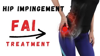 Femoroacetabular Impingement Syndrome FAI hip impingement treatment for pain relief [upl. by Effy]