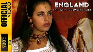 ENGLAND  AMIT RAI amp SURINDER SHINDA  OFFICIAL VIDEO [upl. by Ettelegna]