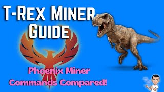 TRex Easy Mining Guide  Phoenix Miner commands compared [upl. by Nosaj375]