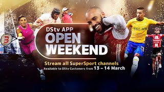 DStv App Open Weekend is here  SuperSport channels open to ALL subscribers on 13 amp 14 March 🥳 ⚽ [upl. by Eeralih]