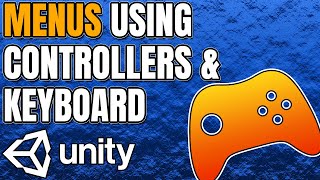 Using Menus with A ControllerKeyboard in Unity [upl. by Dorcas]