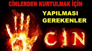 Cin Duası  Cinlerden Kurtulmak İçin Yapılması Gerekenlerler [upl. by Anwahsiek585]