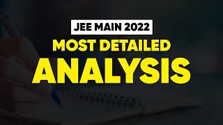 JEE Main 2022  Mother of all Analysis  Physics Chemistry amp Math  Most Important Topics [upl. by Skippie906]