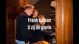 U zij de glorie  Frank Kaman Bolsward [upl. by Irrot218]