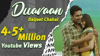 Duavaan Full song  Daljeet Chahal  Latest Punjabi Song  New Romantic Song [upl. by Toms]