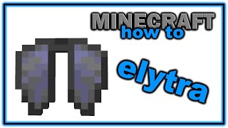 How to Find and Use an Elytra  Easy Minecraft Tutorial [upl. by Dwyer]