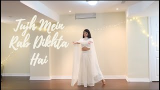 Tujh Mein Rab Dikhta Hai Dance Cover [upl. by Aimerej]