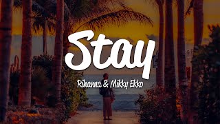 Rihanna  Stay Lyrics ft Mikky Ekko [upl. by Aerdnaxela]