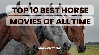 Top 10 Best Horse Movies Of All Time [upl. by Asen]