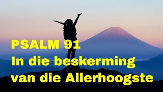 Psalm 91 Afrikaans Ou Vertaling193353 [upl. by Tedd]