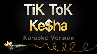 Kesha  TiK ToK Karaoke Version [upl. by Sollars568]